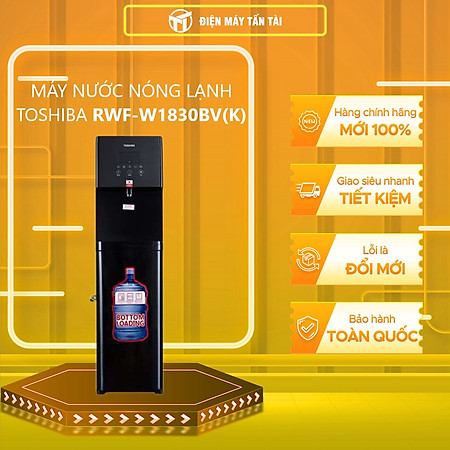 Cây Nước Nóng Lạnh Toshiba RWF-W1830BV(K) - Hàng Chính Hãng