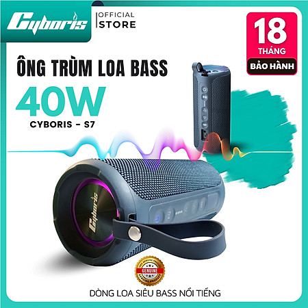 Loa Nghe Nhạc Bluetooth Cyboris S7, Loa siêu Bass, Công suất 40W, Chống nước IPX7, Pin 4000mAh. Hàng chính hãng