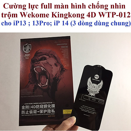 Cường lực chống nhìn trộm full màn hình cho iP 13-14 6.1inches Wekome Kingkong 4D WTP-012 _ hàng chính hãng