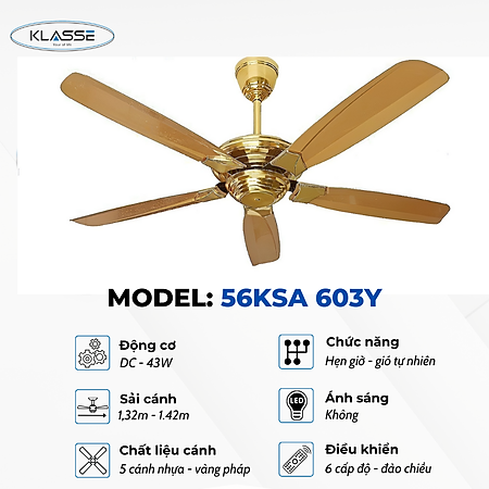 Quạt trần không đèn Klasse 56KSA 603Y Hàng chính hãng