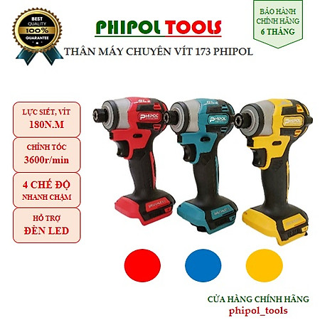 Thân máy chuyên vít 173, có 4 chế độ, chân pin phổ thông, chỉnh tốc PHIPOL TOOLS - Màu Ngẫu Nhiên - Hàng Chính Hãng