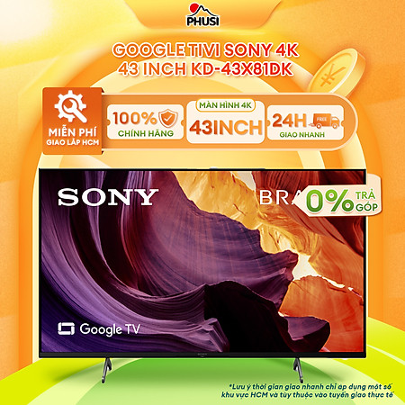Google Tivi Sony 4K 43 inch KD-43X81DK - Model 2022