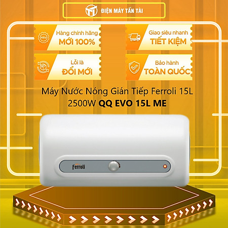 Máy Nước Nóng FERROLI QQ EVO 15L ME (2500W)