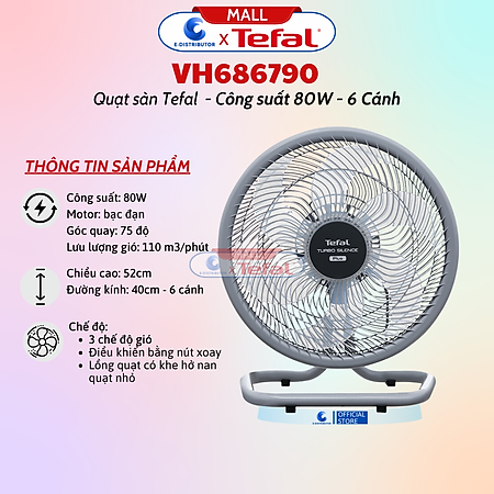 Quạt sàn Tefal 6 cánh VH686790 công suất 80W - Hàng Chính Hãng - Bảo Hành 12 Tháng