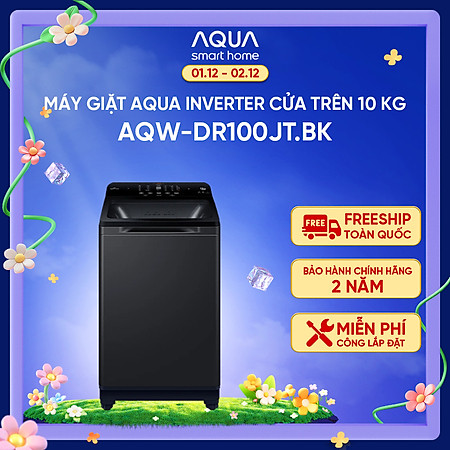 Máy giặt cửa trên Aqua Inverter 10 kg AQW-DR100JT.BK - Bảo hành 2 năm - Hỗ trợ lắp đặt - Hàng chính hãng