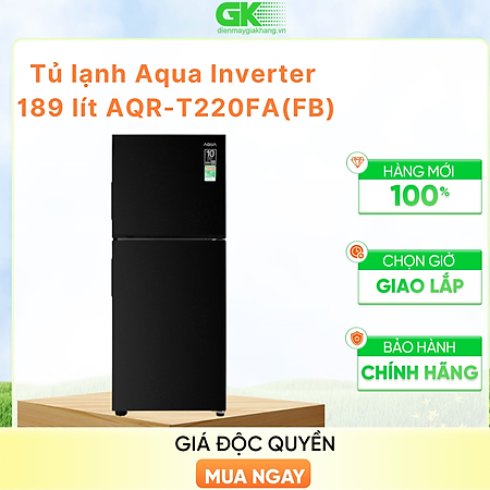 Tủ lạnh Aqua Inverter 189 lít AQR-T220FA(FB)  - Hàng Chính Hãng - Chỉ Giao HCM
