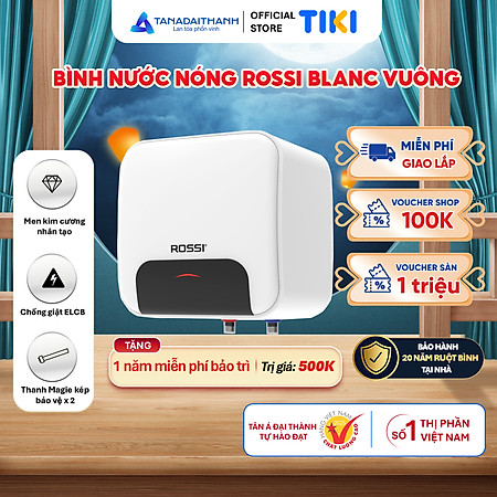 Bình nóng lạnh gián tiếp Rossi Blanc Vuông (15/20/30 Lít) - Chính hãng, Bảo Hành 20 năm