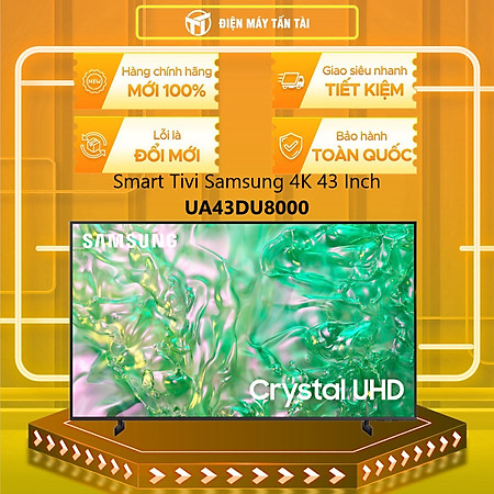 Smart Tivi Samsung 4K 43 inch UA43DU8000 43DU8000 - Hàng chính hãng - Chỉ giao HCM