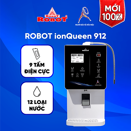 Máy Lọc Nước Điện Giải Ion Kiềm ROBOT IonQueen 912 Chế Độ Nóng Nguội Lạnh - 9 Tấm Điện Cực Titanium Phủ Platium - Hàng Chính Hãng