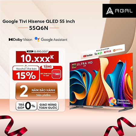 Google Tivi Hisense QLED Hisense 55 inch 55Q6N Google Assistant Có Tiếng Việt, Bảo Hành 3 Năm - Hàng Chính Hãng