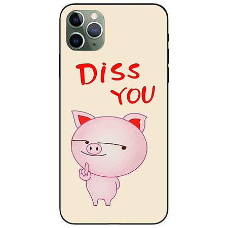 Ốp lưng in cho Iphone 11 Pro Max Mẫu Diss You