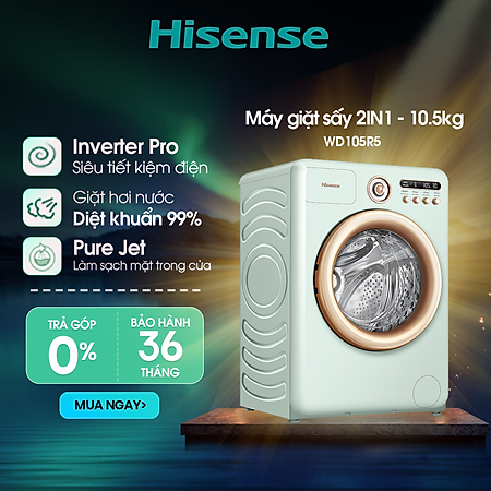 Máy giặt sấy Hisense 10.5kg Inverter Pro WD105R5 Diệt khuẩn Khử mùi 99.9%, Ngừa dị ứng, Giặt AI - HÀNG CHÍNH HÃNG