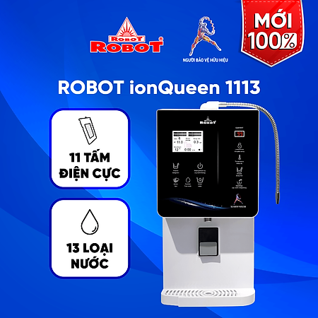 Máy Lọc Nước Điện Giải Ion Kiềm ROBOT IonQueen 1113 Chế Độ Nóng Nguội Lạnh - 11 Tấm Điện Cực Titanium Phủ Platium - Hàng Chính Hãng