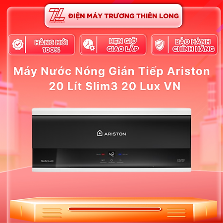 MÁY NÓNG TẮM GIÁN TIẾP ARISTON 20 LÍT  SLIM3 20 LUX VN - HÀNG CHÍNH HÃNG - CHỈ GIAO HCM