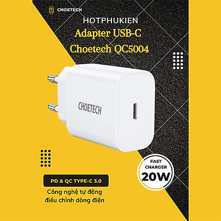 Adapter cóc củ sạc nhanh 20W cổng USB-C chuẩn PD & QC 3.0 hiệu Choetech Q5004 tích hợp chip điều chỉnh dòng điện thông minh chống quá nhiệt - Hàng nhập khẩu