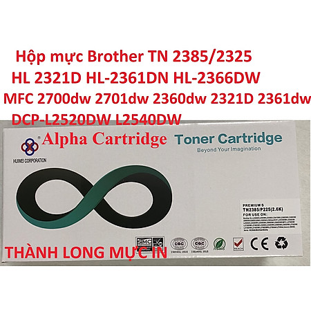 Hộp mực dành cho Máy in Brother DCP 2520dw 2540dw -HL-L2321D HL-2361DN HL-2366DW MFC-L2701D MFC-L2701DW - TN 2325/2385 Mới 100%-CÓ LỔ ĐỔ MỰC Hàng chính hãng Alpha Cartridge