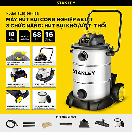 Máy hút bụi Công nghiệp 3 chức năng Stanley SL19199-18B – 68L – 18Kpa - HÀNG CHÍNH HÃNG