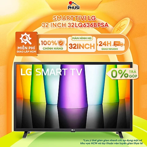 Smart Tivi LG 32 inch 32LQ636BPSA - Hàng chính hãng chỉ giao HCM