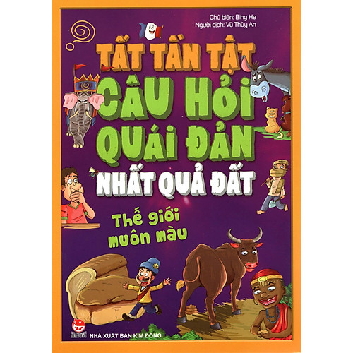 Tất Tần Tật Câu Hỏi Quái Đản Nhất Quả Đất – Thế Giới Muôn Màu