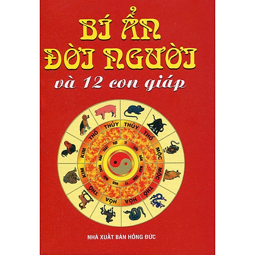 Bí Ẩn Đời Người Và 12 Con Giáp