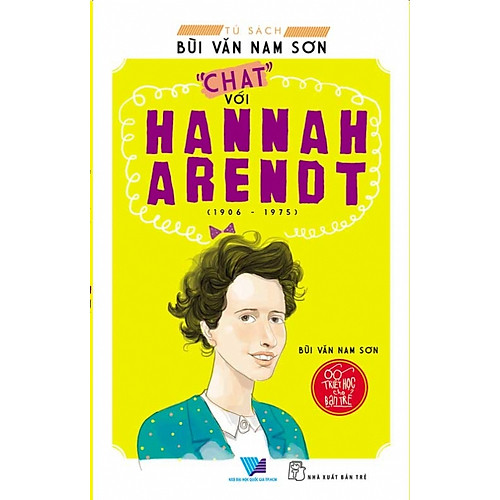 Tủ Sách Bùi Văn Nam Sơn – “Chat” Với Hannah Arendt