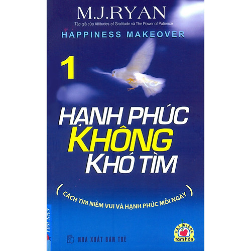 Hạnh Phúc Không Khó Tìm – Tập 1 (Tái Bản 2012)