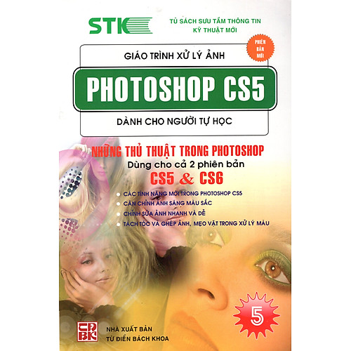 Giáo Trình Xử Lý Ảnh Photoshop CS5 Dành Cho Người Tự Học (Tập 5) Dùng Cho 2 Phiên Bản CS5 & CS6