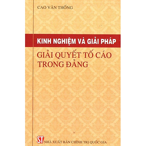 Kinh Nghiệm Và Giải Pháp Giải Quyết Tố Cáo Trong Đảng