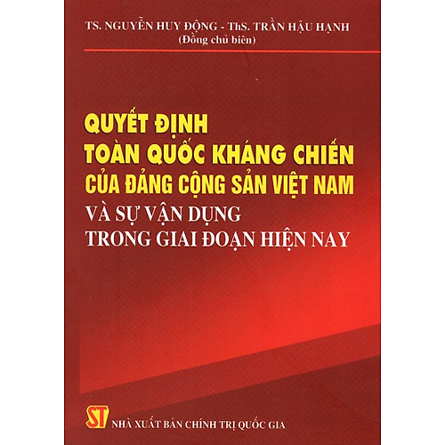 Quyết Định Toàn Quốc Kháng Chiến Của Đảng Cộng Sản Việt Nam Và Sự Vận Dụng Trong Giai Đoạn Hiện Nay