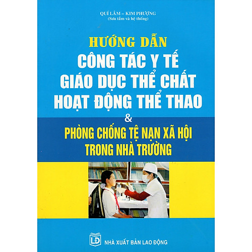 Hướng Dẫn Công Tác Y Tế Giáo Dục Thể Chất Hoạt Động Thể Thao & Phòng Chống Tệ Nạn Xã Hội Trong Nhà Trường
