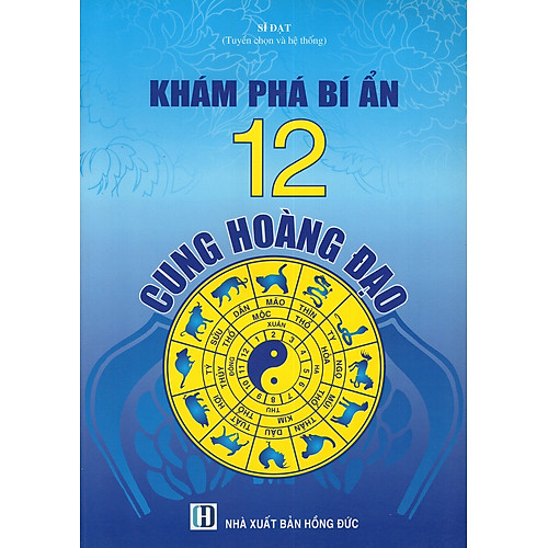 Khám Phá Bí Ẩn 12 Cung Hoàng Đạo