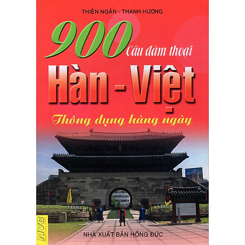 900 Câu Đàm Thoại Hàn – Việt Thông Dụng Hàng Ngày