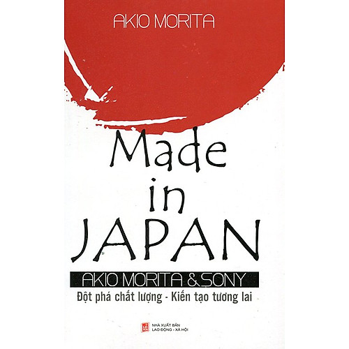 Made in Japan: Đột Phá Chất Lượng – Kiến Tạo Tương Lai