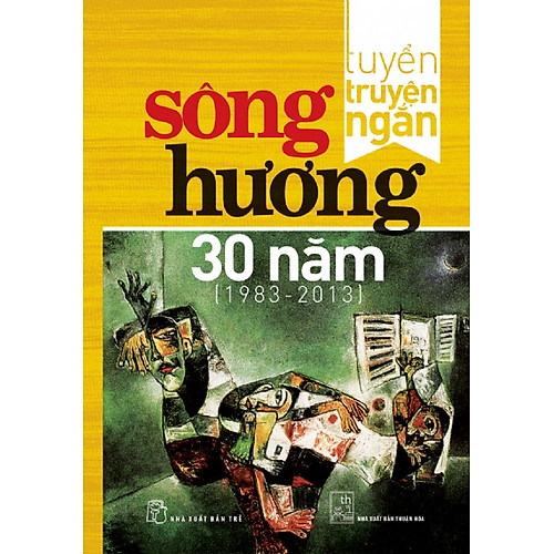 Tuyển Truyện Ngắn Sông Hương 30 Năm (1983 – 2013)