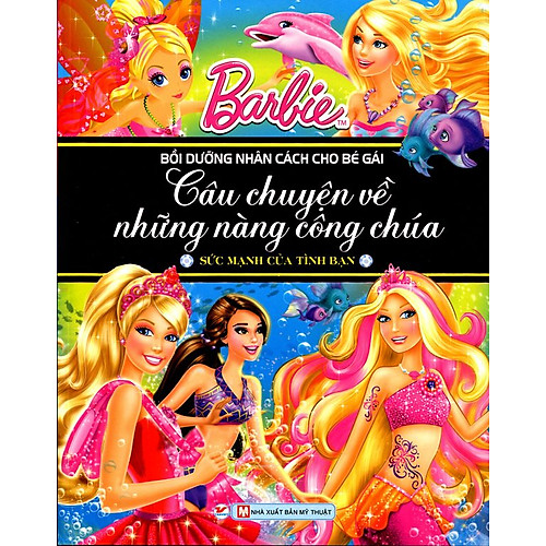 Barbie Câu Chuyện Về Những Nàng Công Chúa – Sức Mạnh Của Tình Bạn