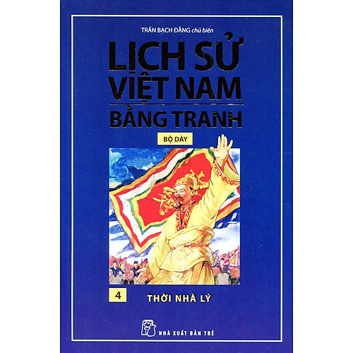 Lịch Sử Việt Nam Bằng Tranh (Tập 4) – Thời Nhà Lý