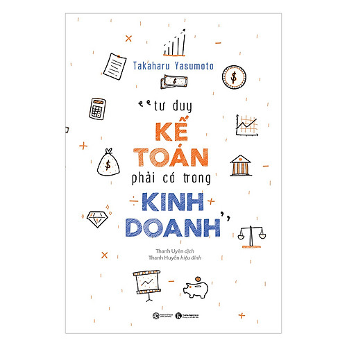 Tư Duy Kế Toán Phải Có Trong Kinh Doanh