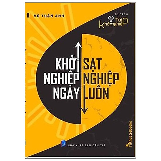 

Khởi Nghiệp Ngay - Sạt Nghiệp Luôn