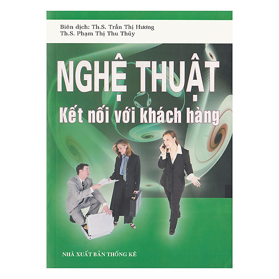 Nghệ Thuật Kết Nối Với Khách Hàng