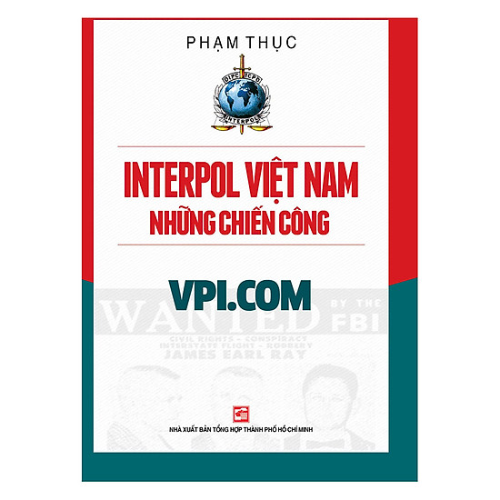 

Interpol Việt Nam - Những Chiến Công VPI.COM