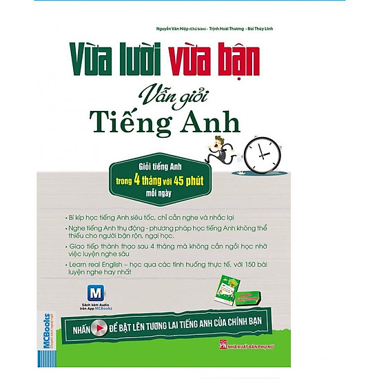 Vừa Lười Vừa Bận Vẫn Giỏi Tiếng Anh - Giỏi Tiếng Anh Trong 4 Tháng Với 45 Phút Mỗi Ngày