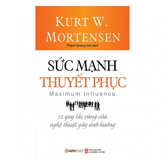 Sức Mạnh Thuyết Phục (Tái Bản 2018)