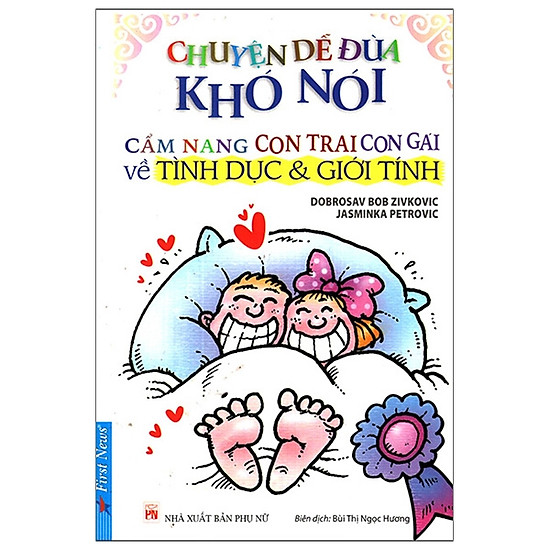 

Chuyện Dễ Đùa Khó Nói - Cẩm Nang Con Trai Con Gái Về Tình Dục Và Giới Tính