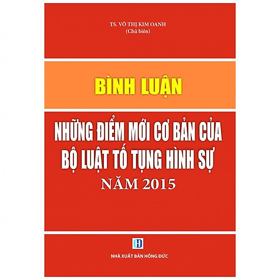 Bình Luận Những Điểm Mới Cơ Bản Của Bộ Luật Tố Tụng Hình Sự Năm 2015