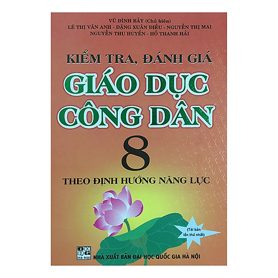 Kiểm Tra, Đánh Giá Giáo Dục Công Dân 8 - Theo Định Hướng Năng Lực