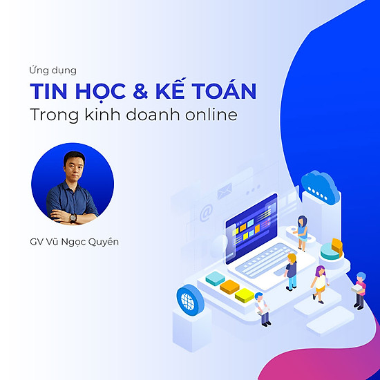 Ứng dụng tin học và kế toán trong kinh doanh online