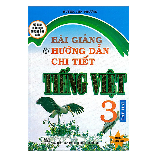 

Bài Giảng Và Hướng Dẫn Chi Tiết Tiếng Việt Lớp 3 - Tập 2
