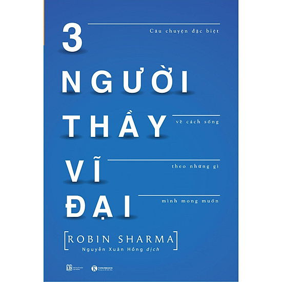 Sách tư duy kỹ năng sống - Ba Người Thầy Vĩ Đại (Tái Bản)