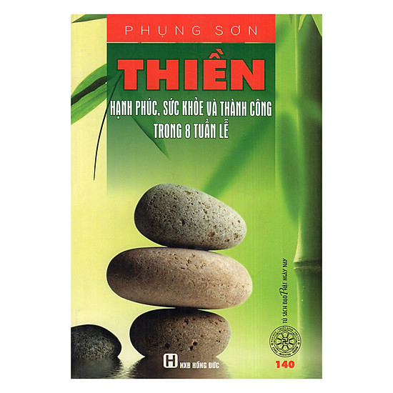 Thiền Hạnh Phúc, Sức Khỏe và Thành Công Trong 8 Tuần Lễ