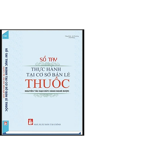 Sổ tay thực hành tại cơ sở bán lẻ thuốc nguyên tắc đạo đức hành nghề dược - ảnh sản phẩm 1